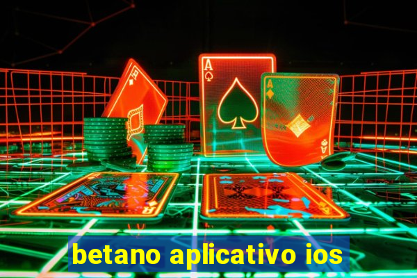 betano aplicativo ios